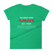 I Know Putazos Women's Premium Tee