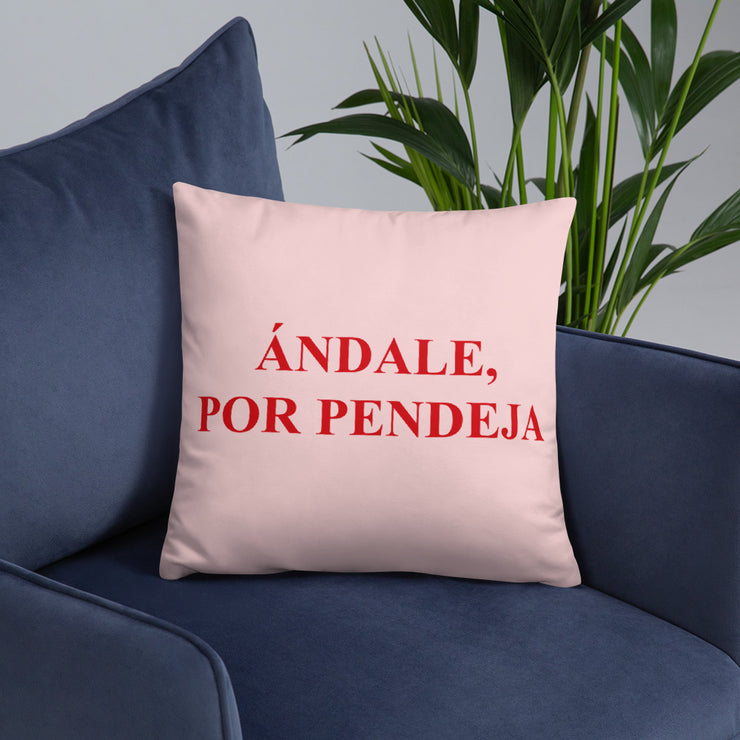Andale, Por Pendeja Pillow