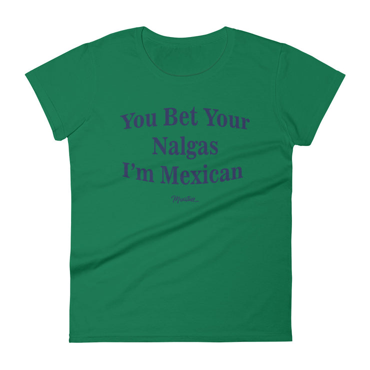You Bet Your Nalgas Women's Premium Tee