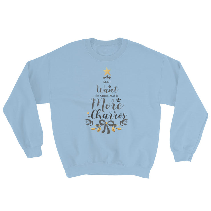 All I Want For Christmas Is More Churros Unisex Sweatshirt