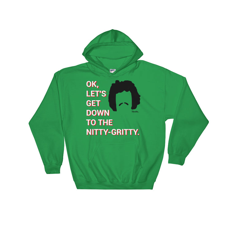 Dwon To The Nitty-Gritty Unisex Hoodie