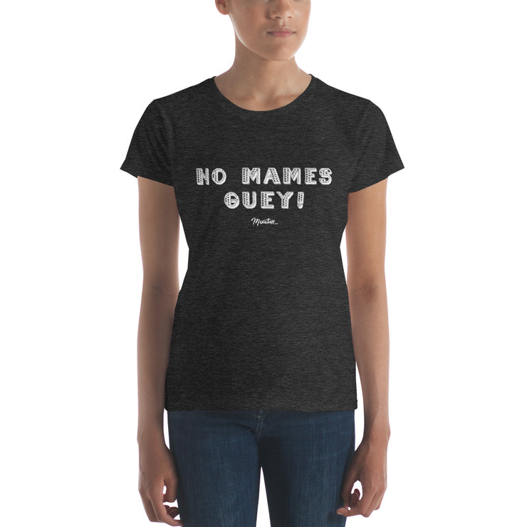 No Mames Wey Women's Premium Tee
