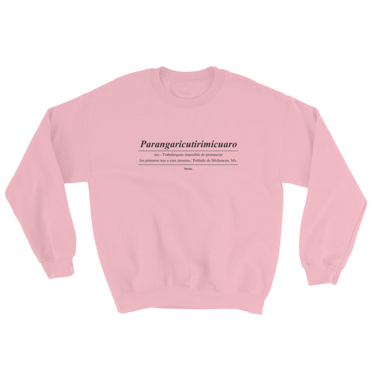 Parangaricutirimicuaro Unisex Sweatshirt