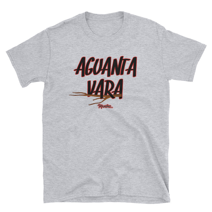Aguanta Vara Unisex Tee