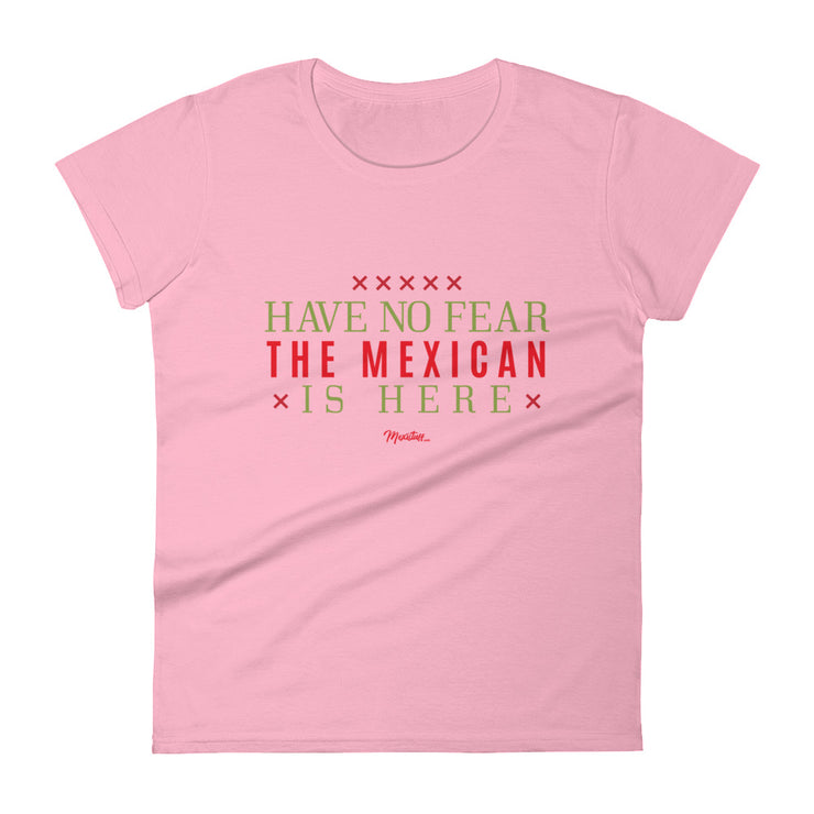 Have No Fear, The Mexican Is Here Women's Premium Tee