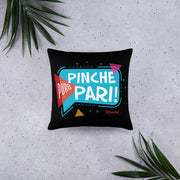 Puro Pinche Pari Stuffed Pillow