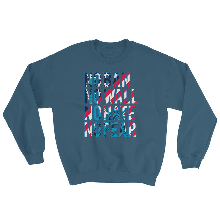 No Ban No Wall No Hate No Fear Unisex Sweatshirt