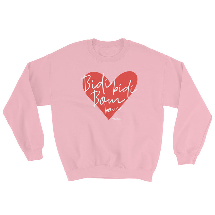 Bidi Bidi Bom Bom Unisex Sweatshirt