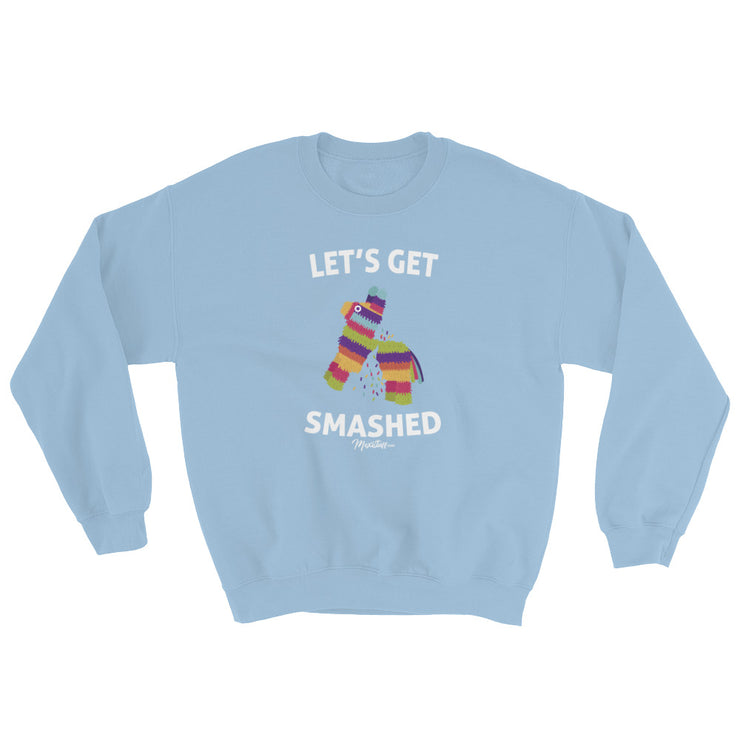 Let's Get Smashed Unisex Sweatshirt