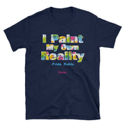 I Paint My Own Reality Unisex Tee