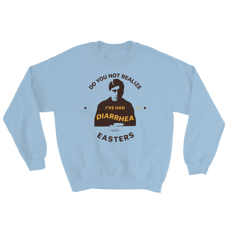Diarrhea Since Easters Unisex Sweatshirt