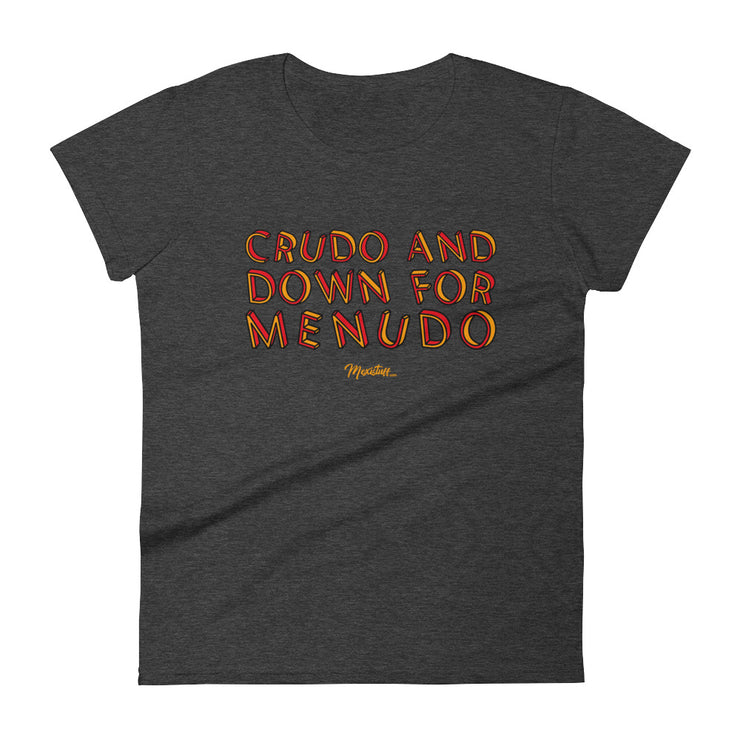 Crudo And Down For Menudo Women´s Premium Tee