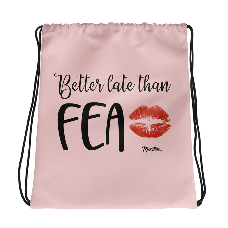 Better Late Than Fea Drawstring bag