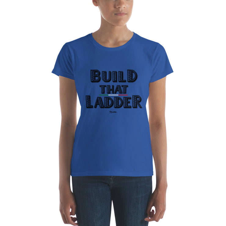 Build That Ladder Women's Premium Tee