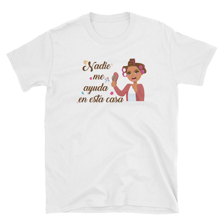 Nadie Me Ayuda Unisex Tee
