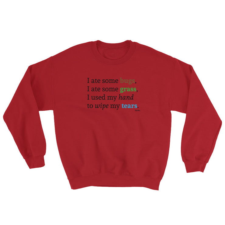 I Ate Some Bugs Unisex Sweatshirt