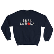 Sepa La Bola Unisex Sweatshirt