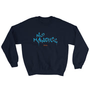 No Manches Unisex Sweatshirt