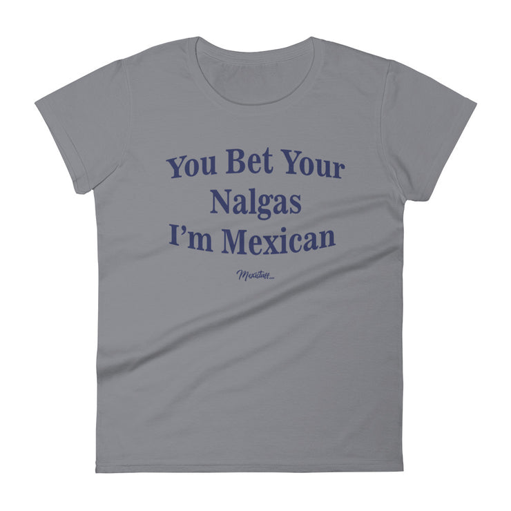You Bet Your Nalgas Women's Premium Tee