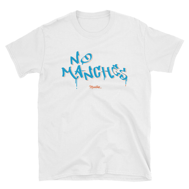 No Manches Unisex Tee