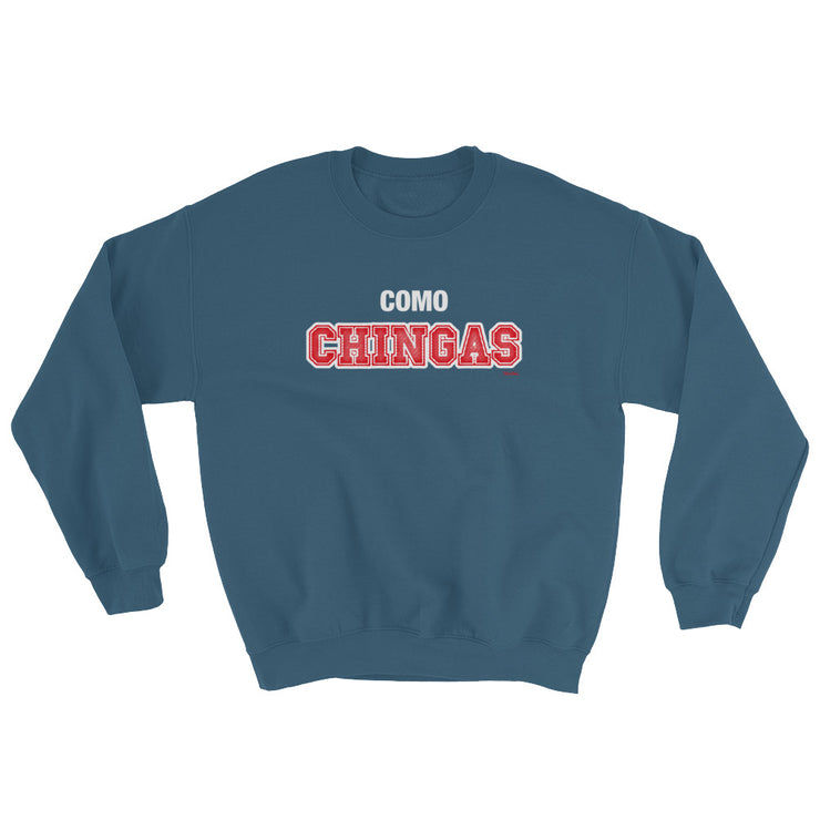 Como Chingas Unisex Sweatshirt