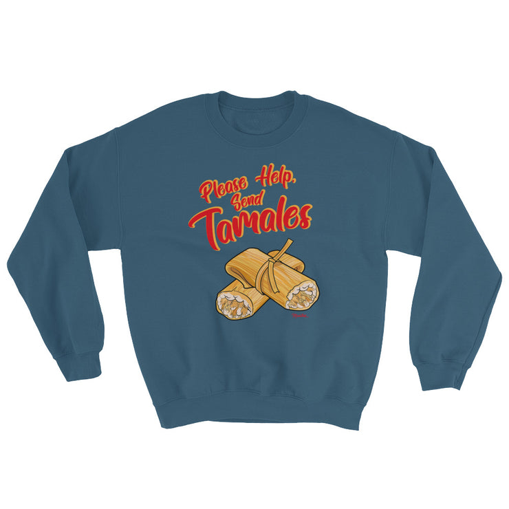 Please Help, Send Tamales Unisex Sweatshirt
