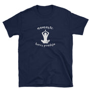 Namaste Haces Pendeja Unisex Tee