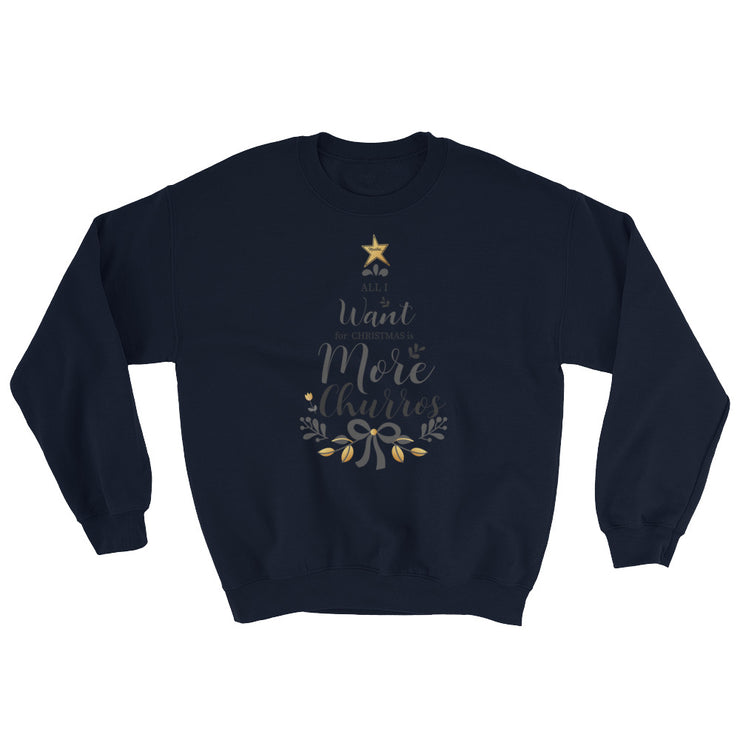All I Want For Christmas Is More Churros Unisex Sweatshirt