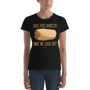 Does This Burrito Make Me Look Fat? Women's Premium Tee