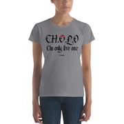 CH.O.L.O. Women's Premium Tee