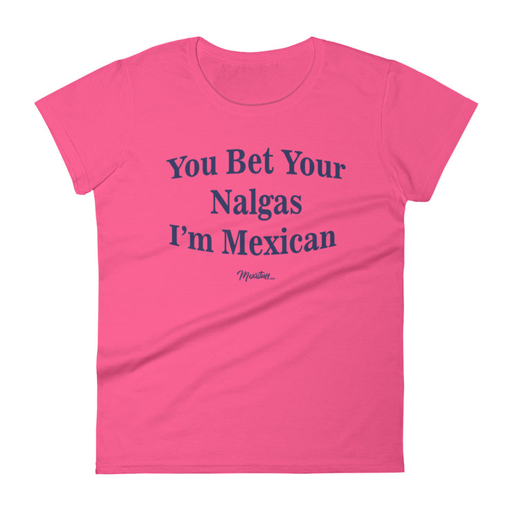 You Bet Your Nalgas Women's Premium Tee