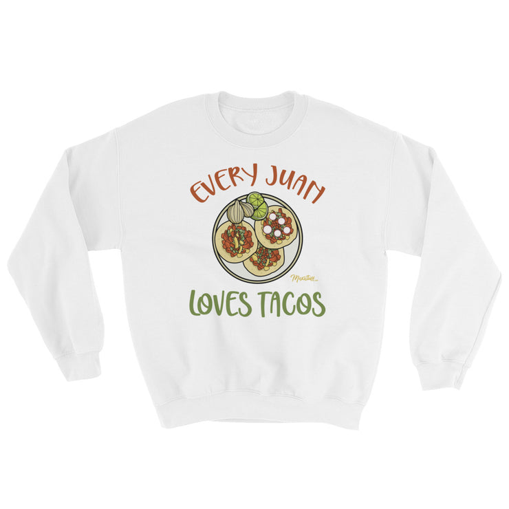 Every Juan Loves Tacos Unisex Sweatshirt