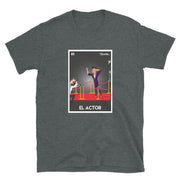 El Actor Unisex Tee