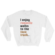 Walks To The Taco Truck Unisex Sweatshirt