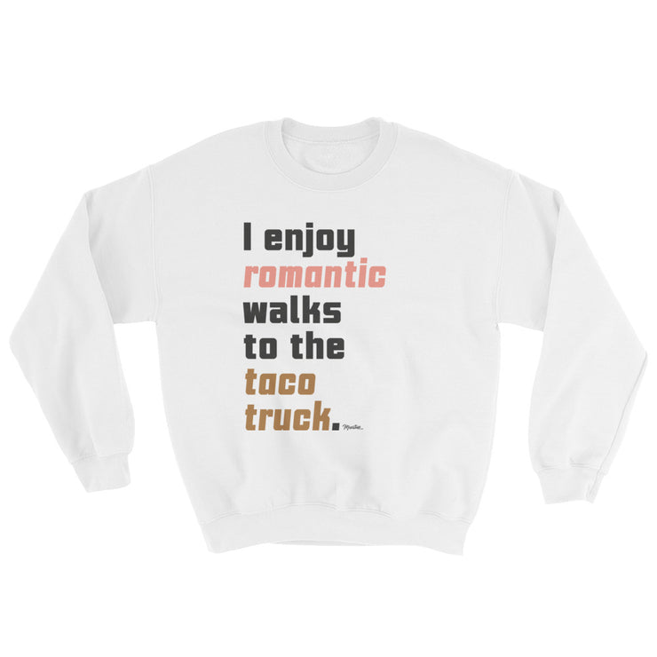 Walks To The Taco Truck Unisex Sweatshirt
