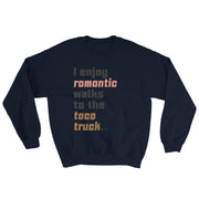 Walks To The Taco Truck Unisex Sweatshirt
