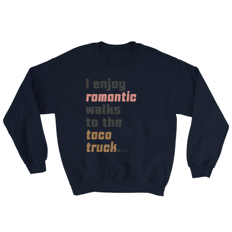 Walks To The Taco Truck Unisex Sweatshirt