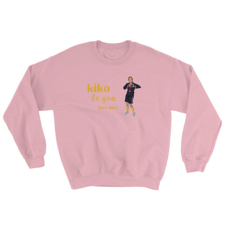 Kiko Do You Love Me Unisex Sweatshirt