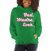 Best Madre Ever Hoodie