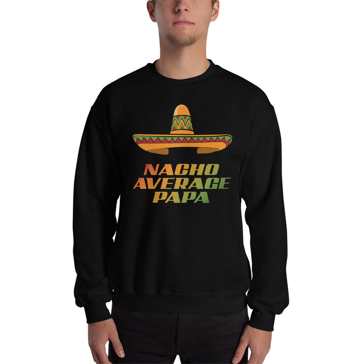 Nacho Average Papa Unisex Sweatshirt