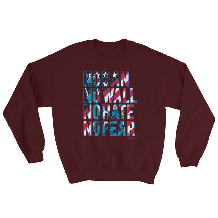 No Ban No Wall No Hate No Fear Unisex Sweatshirt