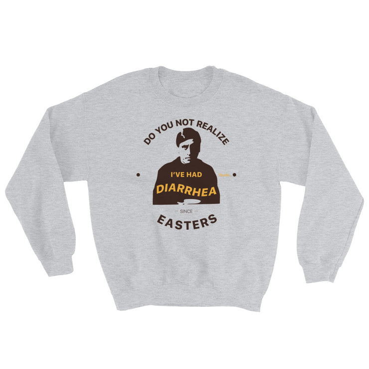 Diarrhea Since Easters Unisex Sweatshirt