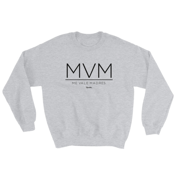 Me Vale Madres Unisex Sweatshirt