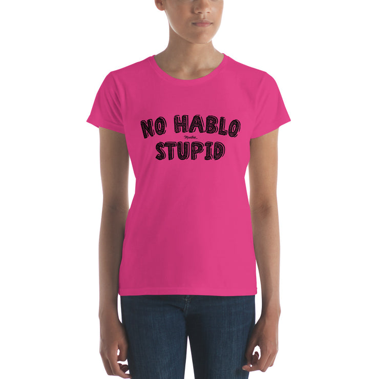 No Hablo Stupid Women's Premium Tee