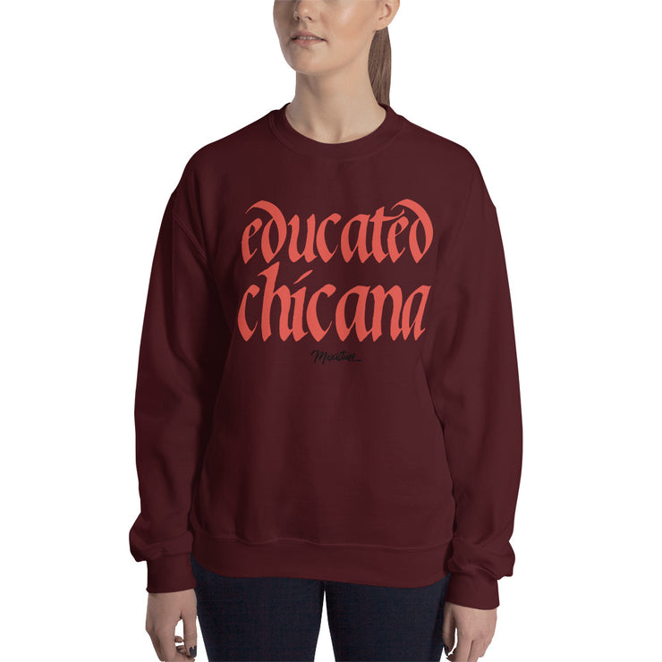 Educated Chicana Unisex Sweatshirt