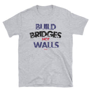 Build Bridges No Walls Unisex Tee