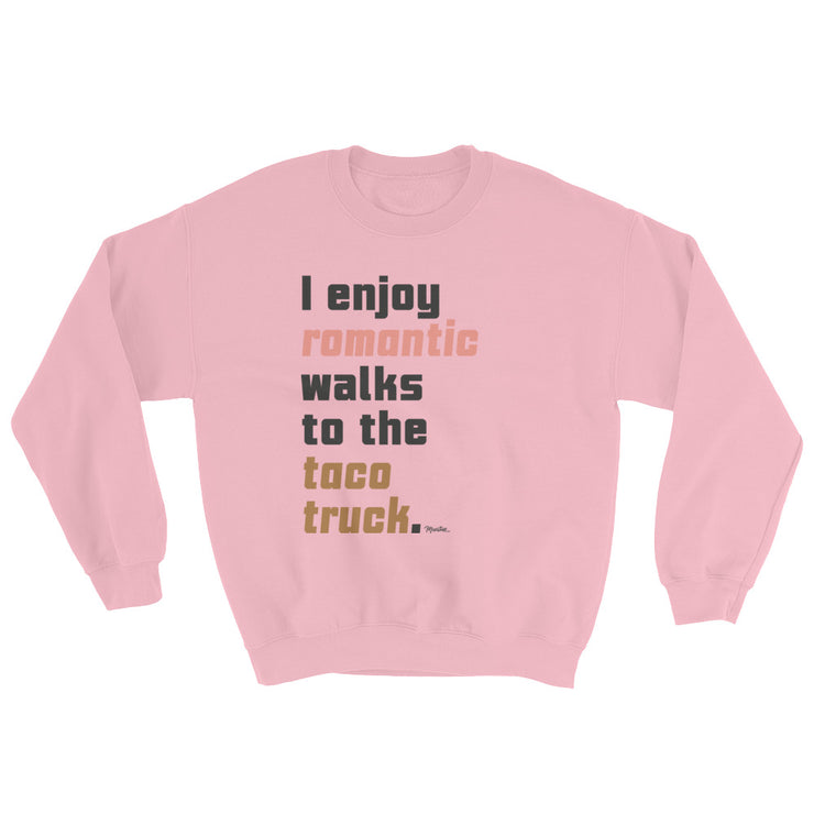 Walks To The Taco Truck Unisex Sweatshirt