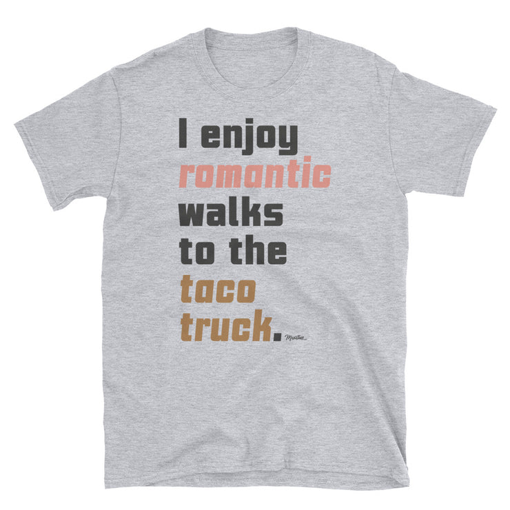 Walks To The Taco Truck Unisex Tee