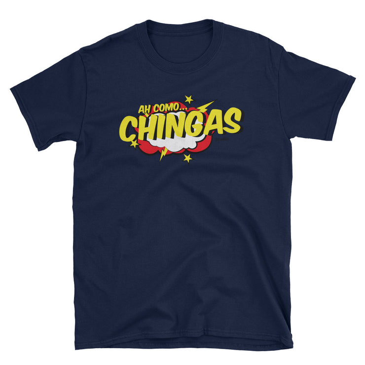 Ah Como Chingas Unisex Tee