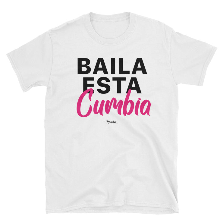 Baila Esta Cumbia Unisex Tee